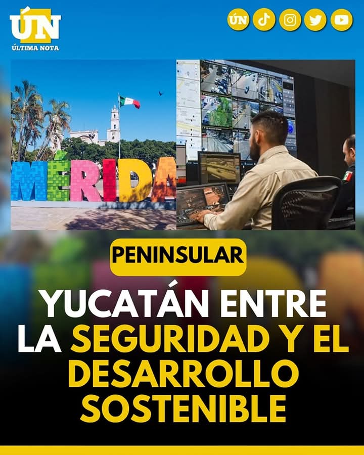 Yucatán entre la seguridad y el desarrollo sostenible