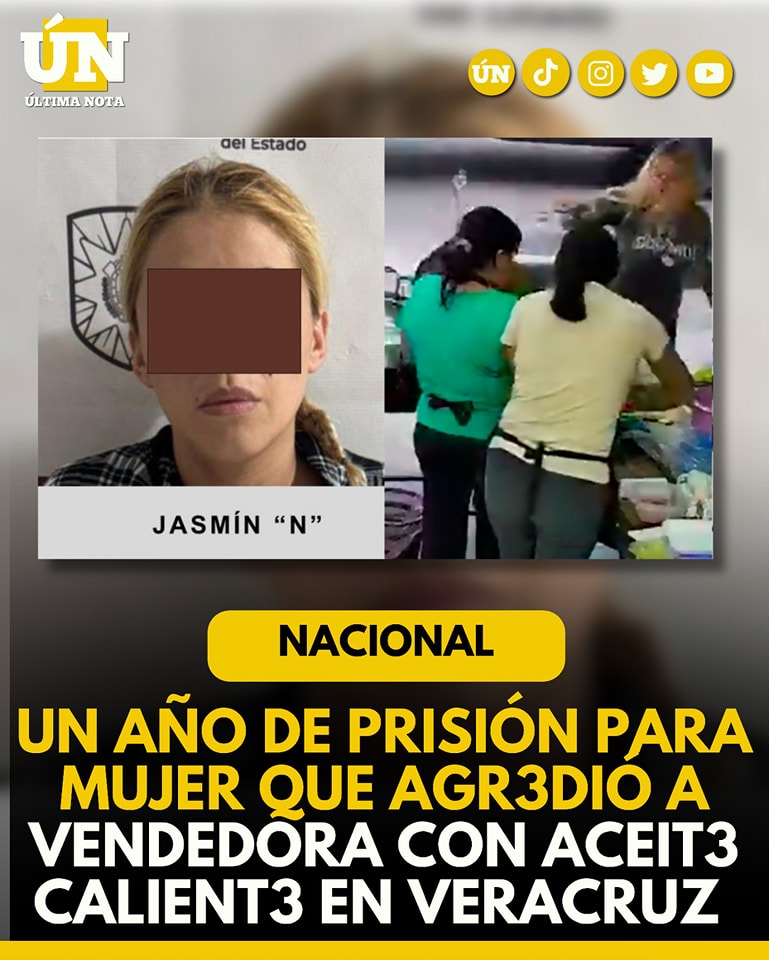 Un año de prisión para mujer que agr3dió a vendedora con ac3ite c4liente en Veracruz