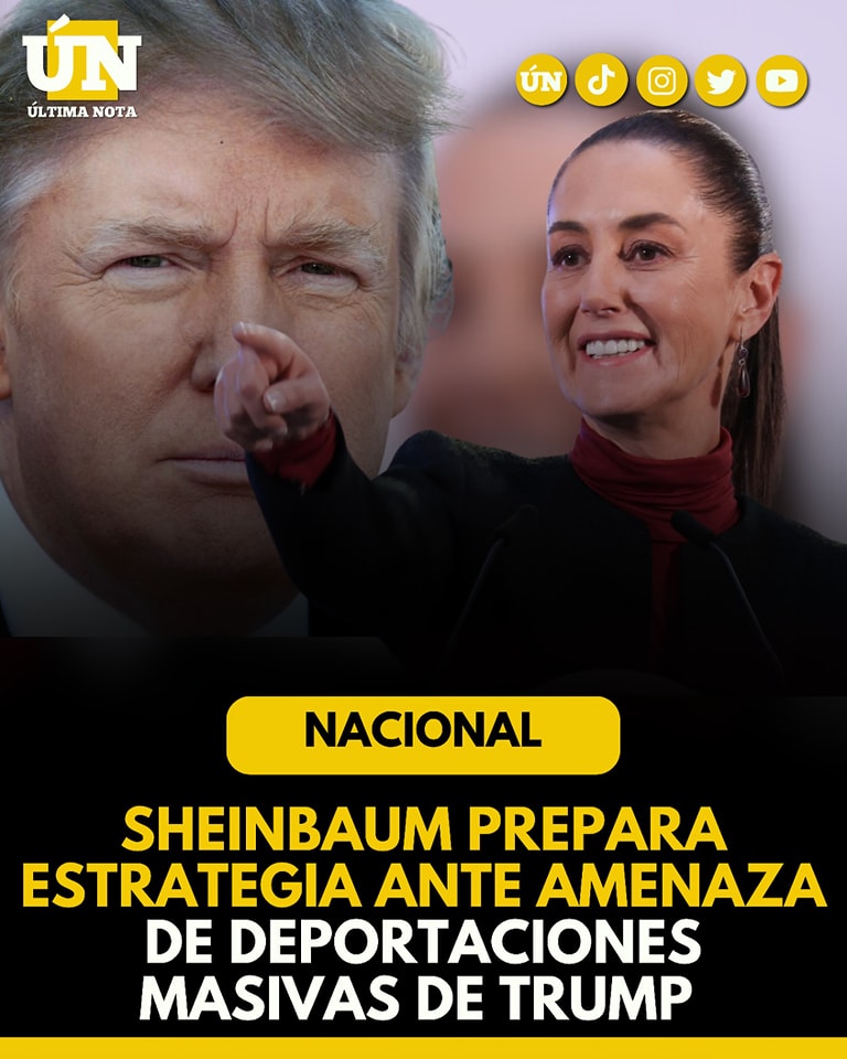 Sheinbaum prepara estrategia ante am3naza de deportaciones masivas de Trump