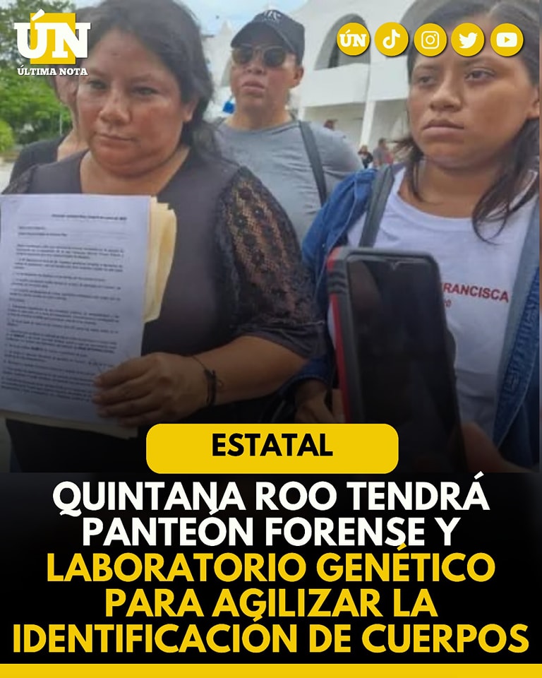 Quintana Roo tendrá panteón forense y laboratorio genético para agilizar la identificación de cuerpos