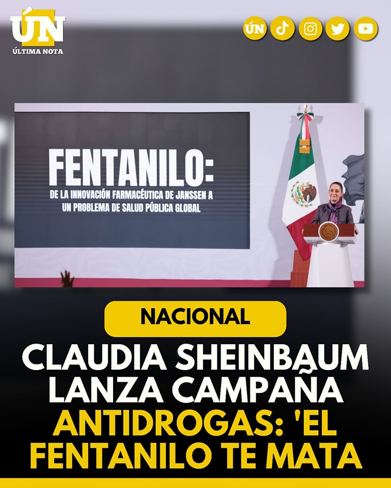 Claudia Sheinbaum lanza campaña antidrogas: ‘El fent4nilo te m4ta’