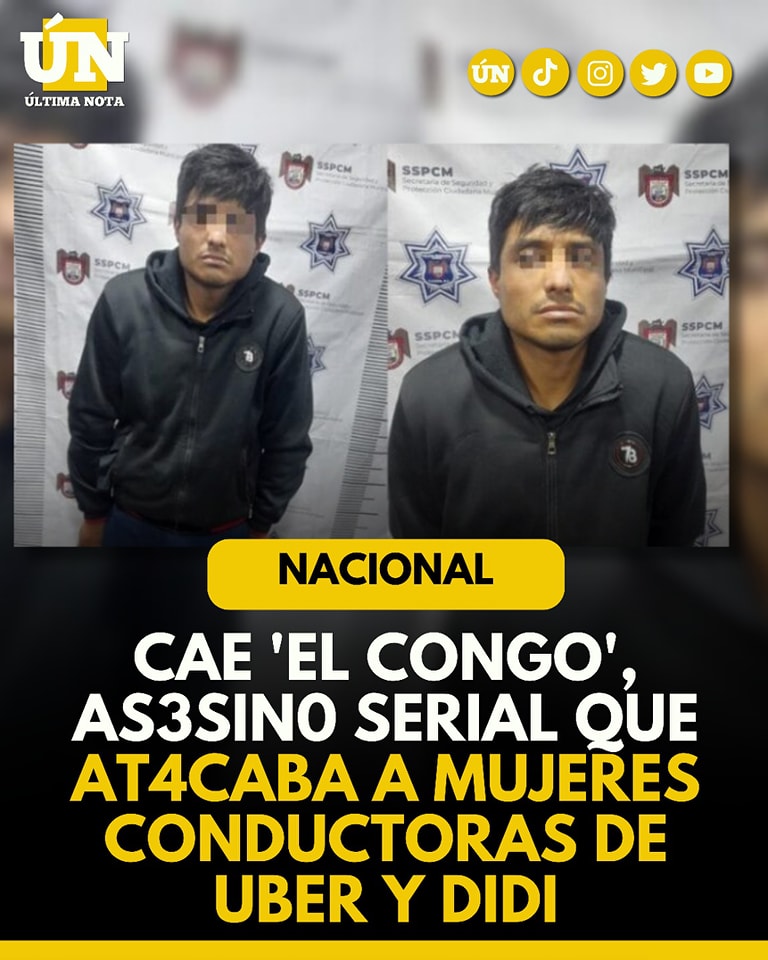 Cae ‘El Congo’, as3sino serial que at4caba a mujeres conductoras de Uber y Didi