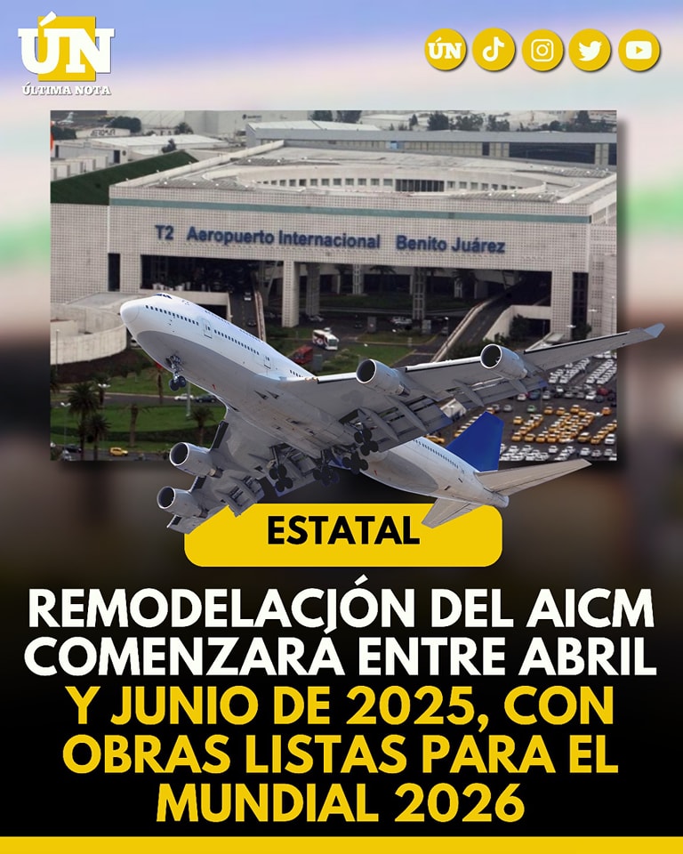 Remodelación del AICM comenzará entre abril y junio de 2025, con obras listas para el Mundial 2026