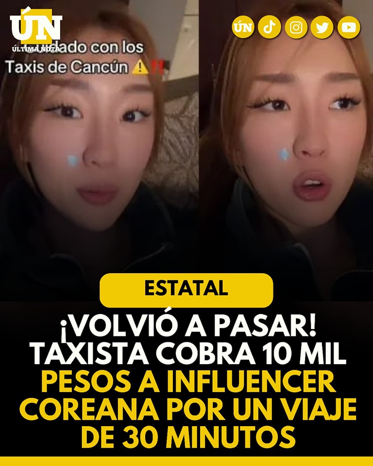 ¡Volvió a pasar! Taxista cobra 10 mil pesos a influencer coreana por un viaje de 30 minutos