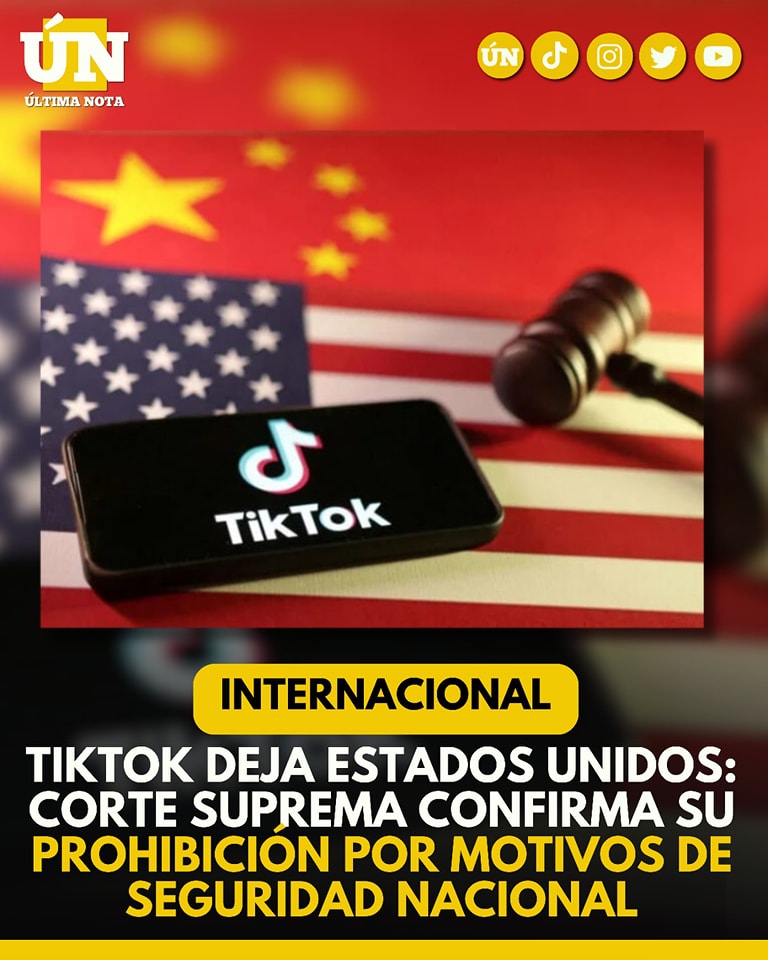 TikTok deja Estados Unidos: Corte Suprema confirma su prohibición por motivos de seguridad nacional
