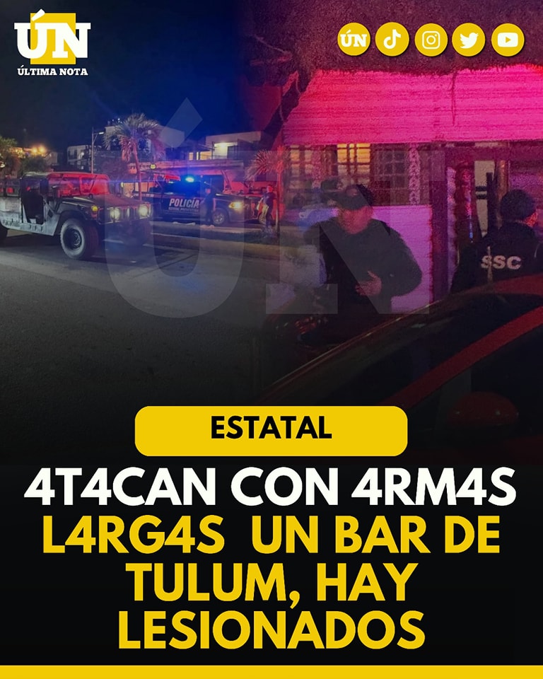 Ataque armado en bar de Tulum deja cuatro heridos