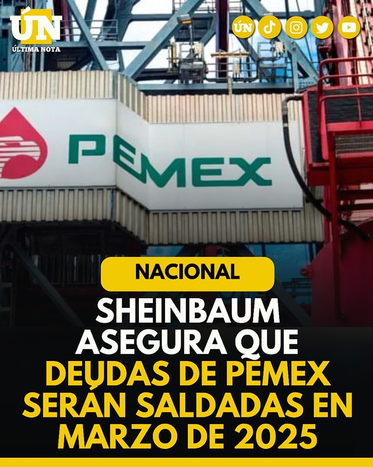 Sheinbaum asegura que deudas de Pemex serán saldadas en marzo de 2025