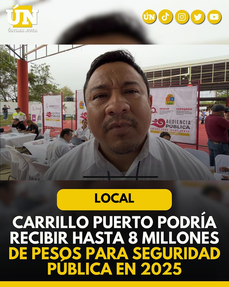 Carrillo Puerto podría recibir hasta 8 millones de pesos para seguridad pública en 2025