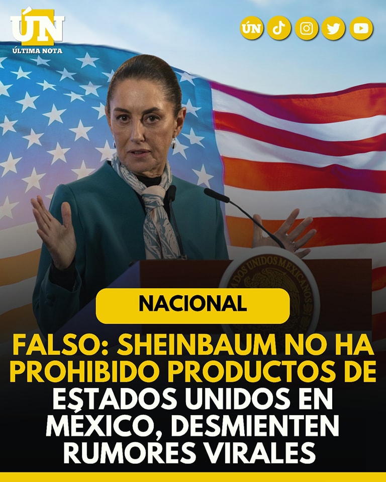 Falso: Sheinbaum no ha prohibido productos de Estados Unidos en México, desmienten rumores virales