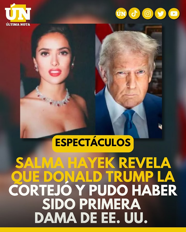 Salma Hayek revela que Donald Trump la cortejó y pudo haber sido Primera Dama de EE. UU.