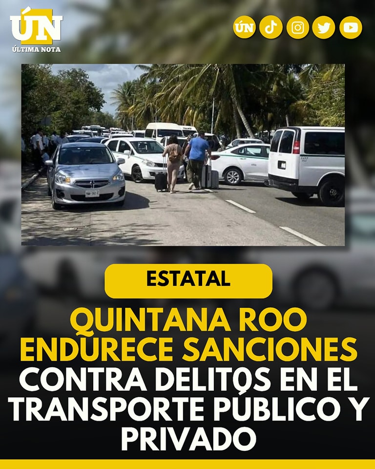 Quintana Roo endurece sanciones contra delitos en el transporte público y privado