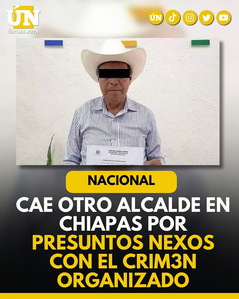 Cae otro alcalde en Chiapas por presuntos nexos con el crimen organizado