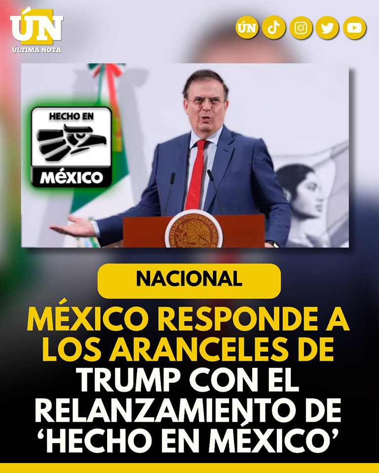 México responde a los aranceles de Trump con el relanzamiento de ‘Hecho en México’