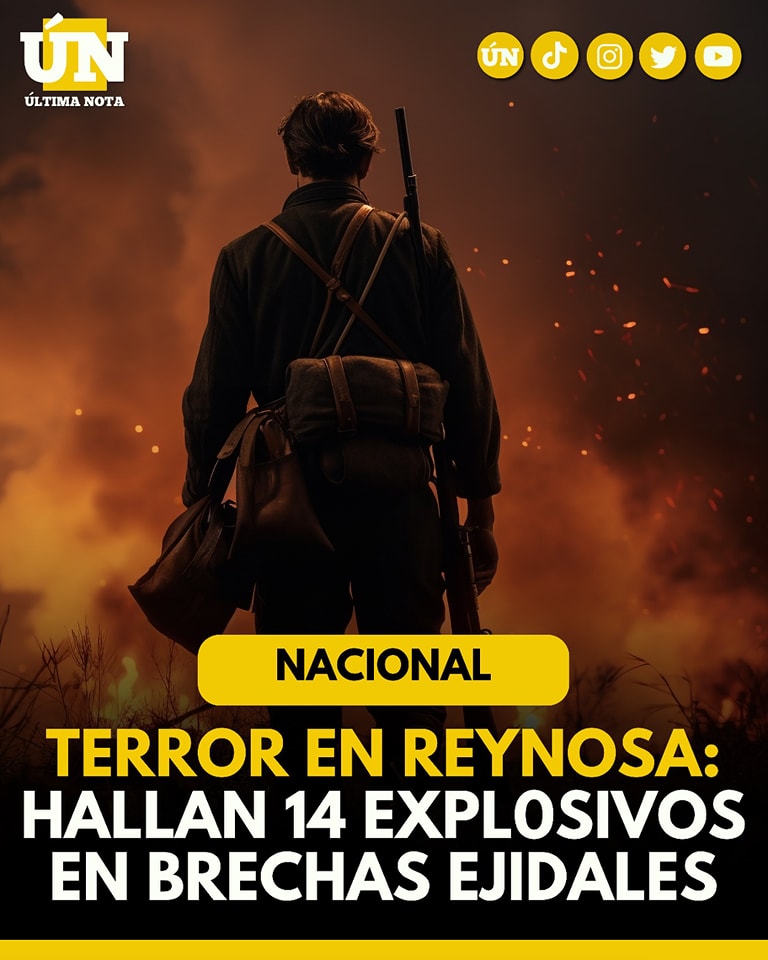 Terror en Reynosa: hallan 14 expl0sivos en brechas ejidales