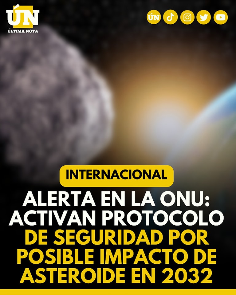 Alerta en la ONU: activan protocolo de seguridad por posible impacto de asteroide en 2032