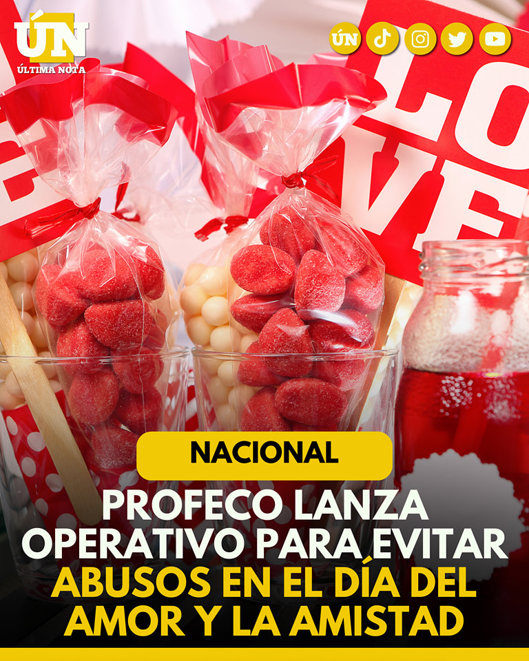 Profeco lanza operativo para evitar abusos en el Día del Amor y la Amistad