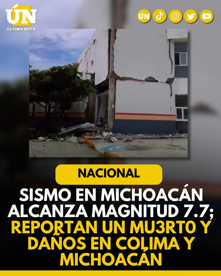 Sismo en Michoacán alcanza magnitud 7.7; reportan un mu3rto y daños en Colima y Michoacán