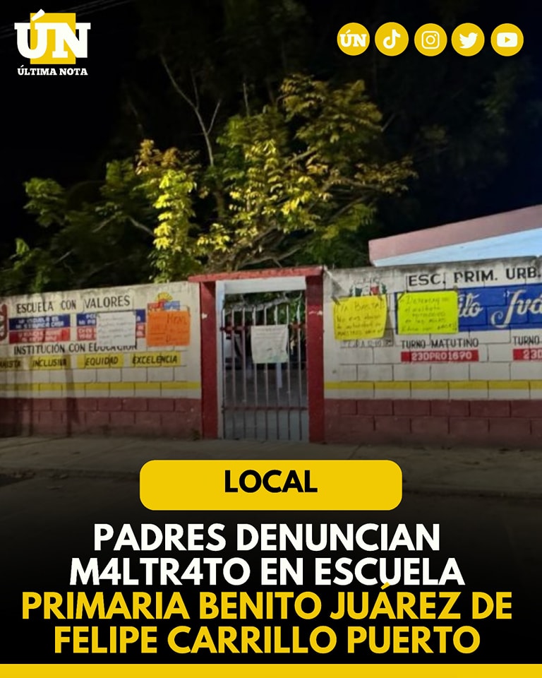 Padres denuncian m4ltr4t0 en escuela primaria Benito Juárez de Felipe Carrillo Puerto
