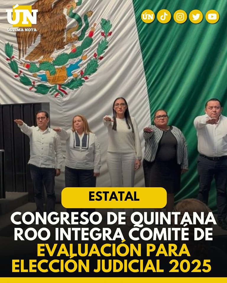 Congreso de Quintana Roo integra Comité de Evaluación para elección judicial 2025