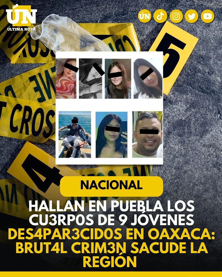 Hallan en Puebla los cu3rp0s de 9 jóvenes des4par3cid0s en Oaxaca: brut4l crim3n sacude la región
