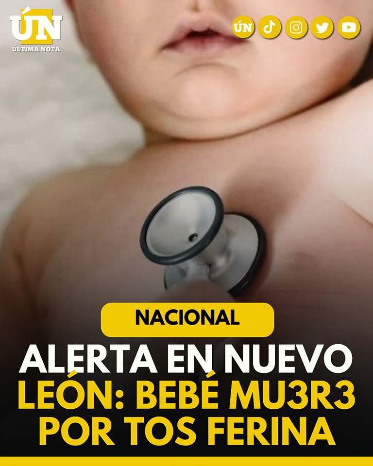 Alerta en Nuevo León: bebé mu3r3 por tos ferina