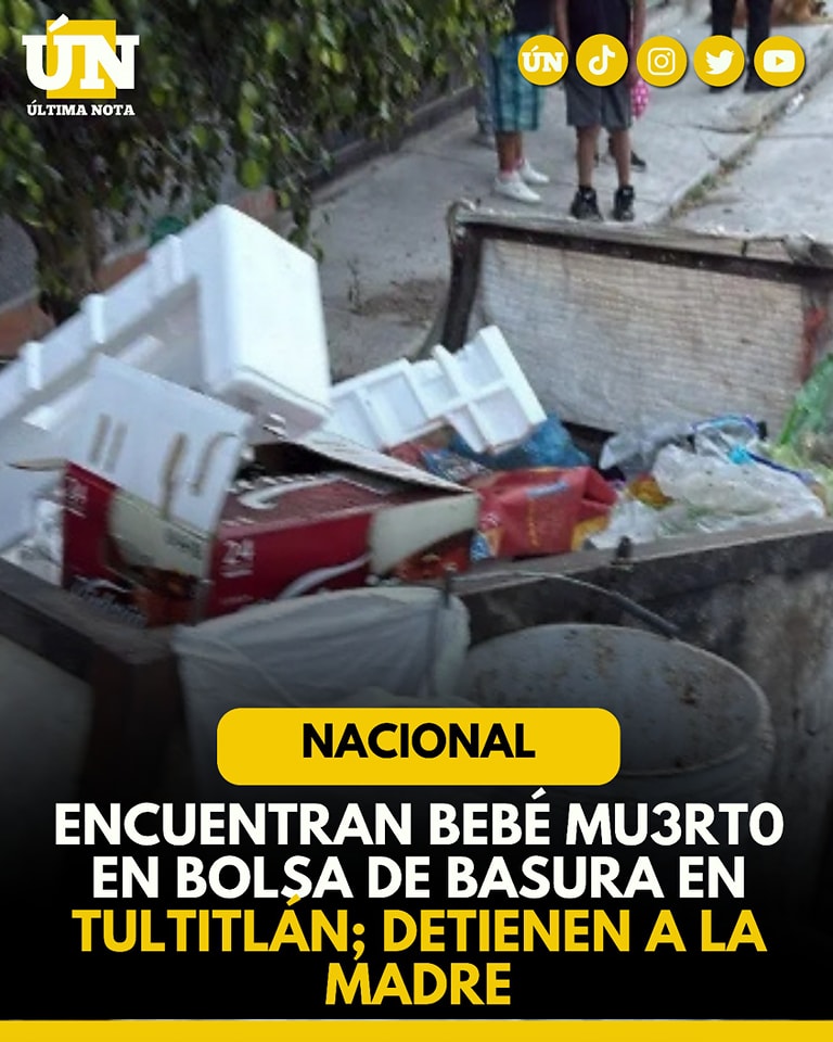 Encuentran bebé mu3rt0 en bolsa de basura en Tultitlán; detienen a la madre