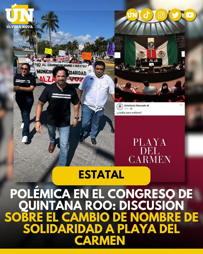 Polémica en el Congreso de Quintana Roo: discusión sobre el cambio de nombre de Solidaridad a Playa del Carmen genera tensiones