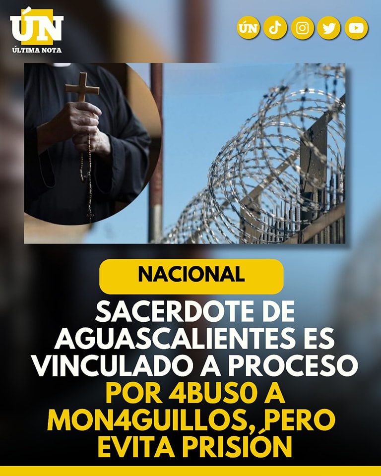 Sacerdote de Aguascalientes es vinculado a proceso por 4bus0 a mon4guillos, pero evita prisión