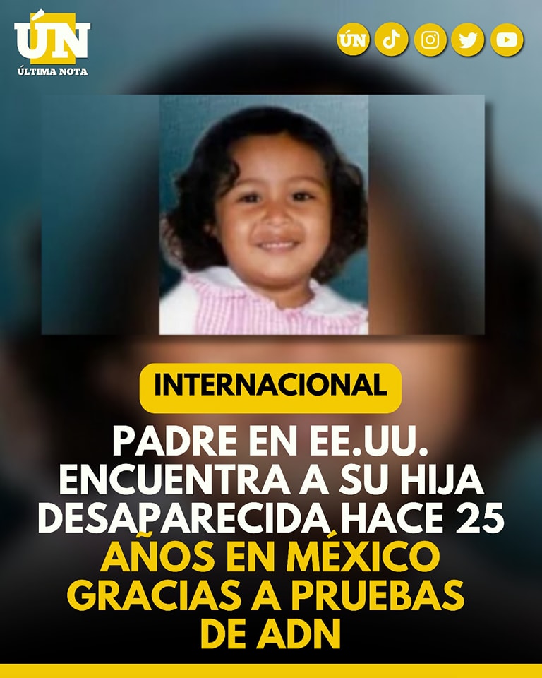 Padre en EE.UU. encuentra a su hija des4parecida hace 25 años en México gracias a pruebas de ADN