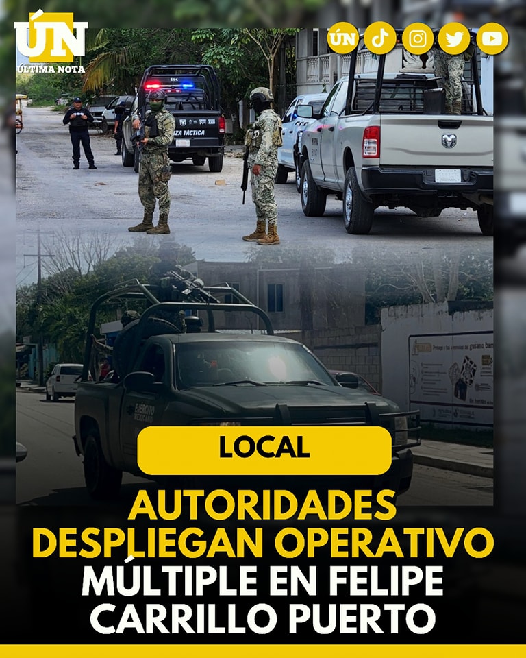 Autoridades despliegan operativo múltiple en Felipe Carrillo Puerto
