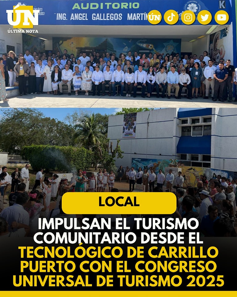 Impulsan el turismo comunitario desde el Tecnológico de Carrillo Puerto con el Congreso Universal de Turismo 2025