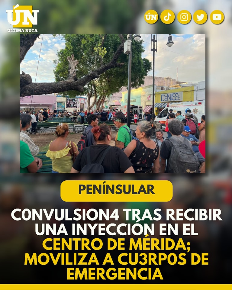 C0nvulsion4 tras recibir una inyección en el centro de Mérida; moviliza a cu3rp0s de emergencia
