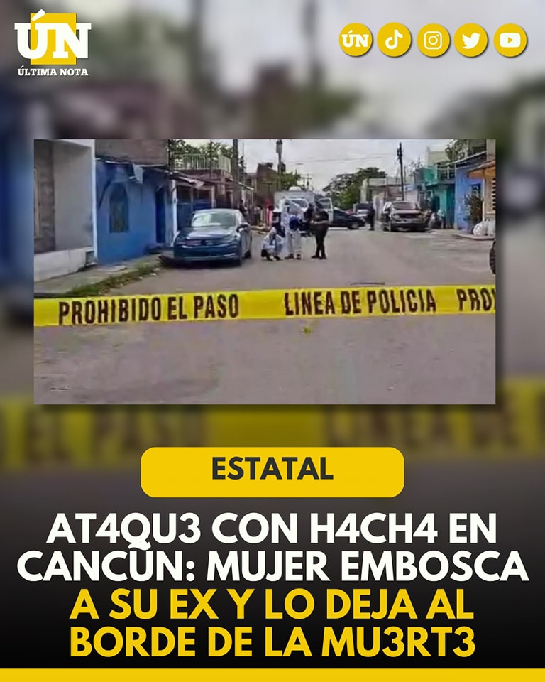 At4qu3 con H4ch4 en Cancún: Mujer embosca a su ex y lo deja al borde de la mu3rt3