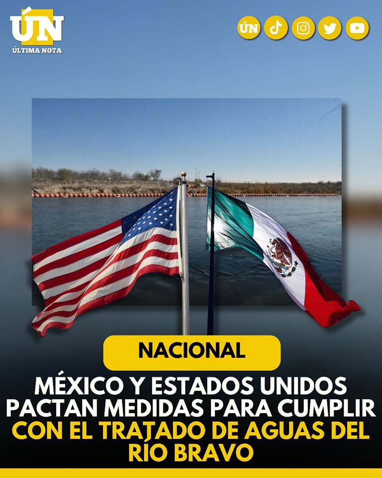 México y Estados Unidos pactan medidas para cumplir con el Tratado de Aguas del río Bravo