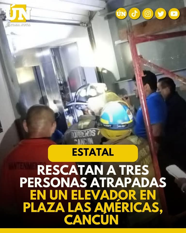 Rescatan a tres personas atrapadas en un elevador en Plaza Las Américas, Cancún