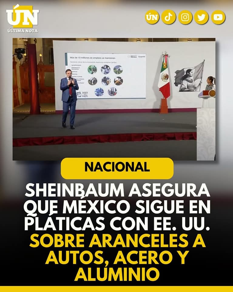 Sheinbaum asegura que México sigue en pláticas con EE. UU. sobre aranceles a autos, acero y aluminio