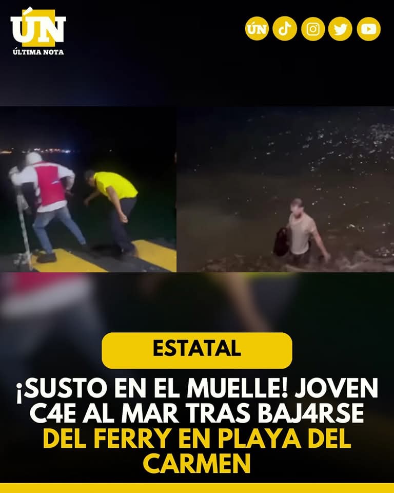 Susto en el muelle! Joven cae al mar tras bajarse del ferry en Playa del Carmen