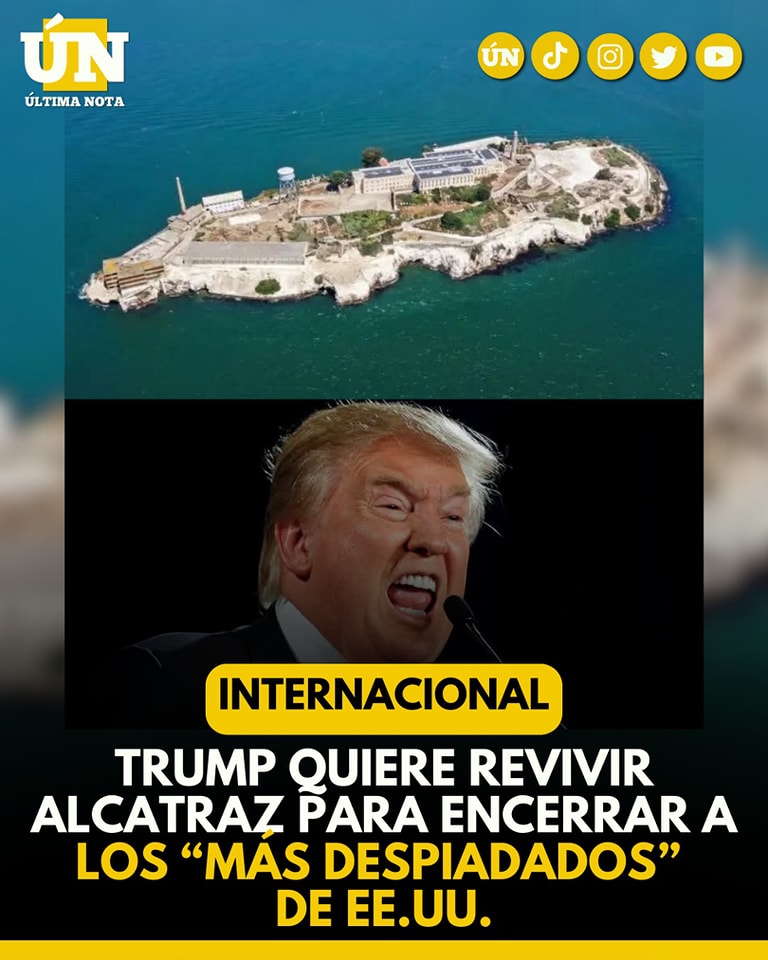 Trump quiere revivir Alcatraz para encerrar a los “más despiadados” de EE.UU.