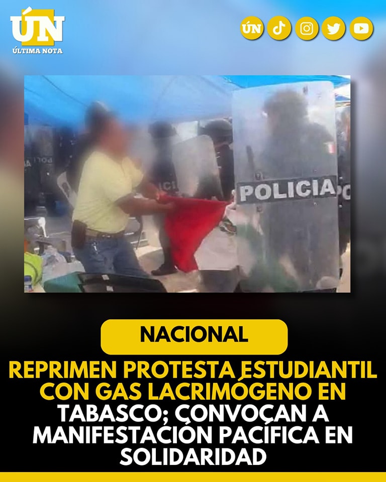 Reprimen protesta estudiantil con gas lacrimógeno en Tabasco; convocan a manifestación pacífica en solidaridad