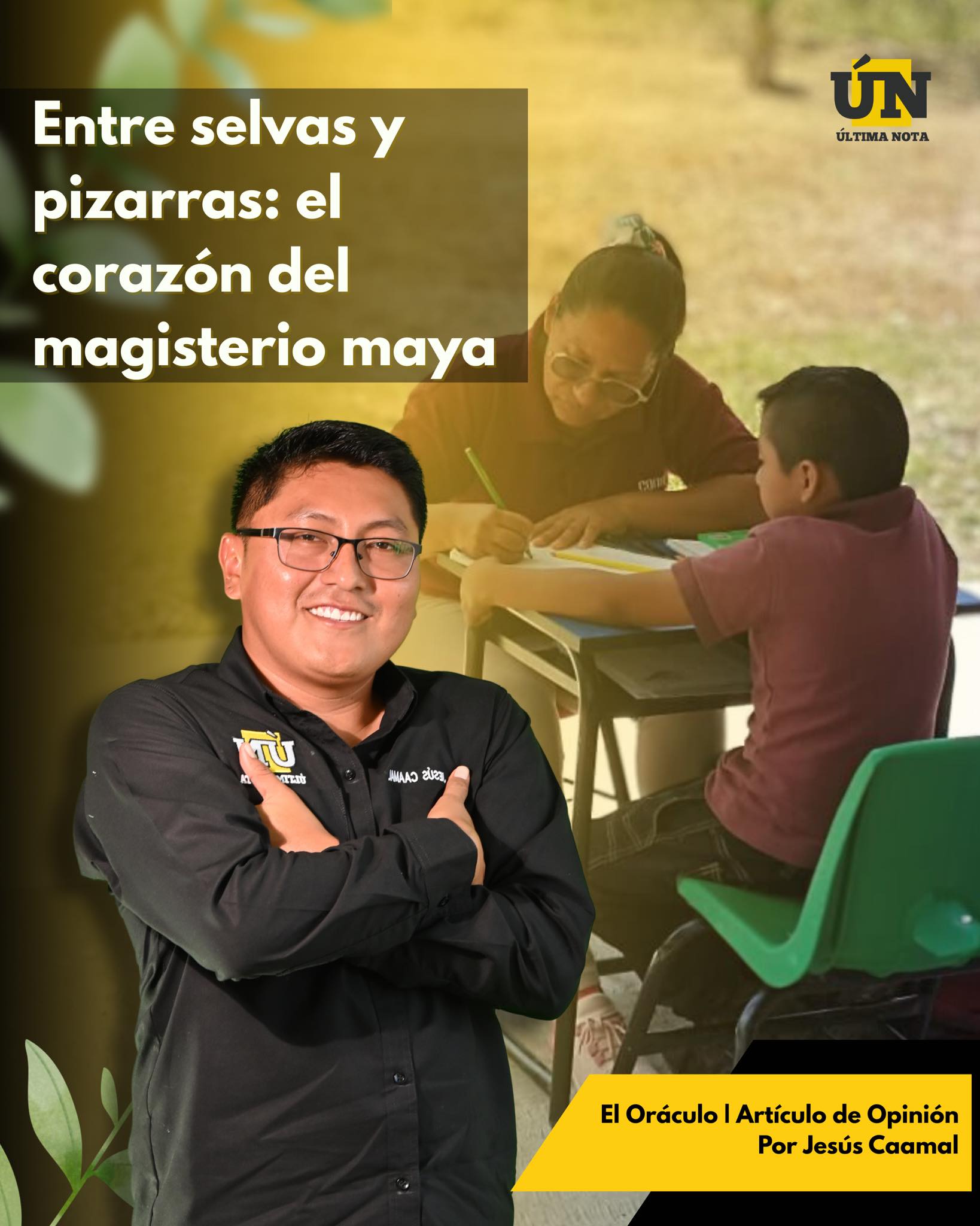 Entre selvas y pizarras: el corazón del magisterio maya
