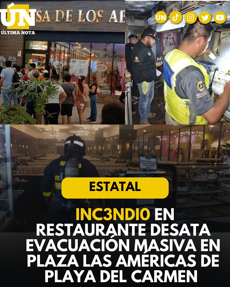 Inc3ndi0 en restaurante desata evacuación masiva en Plaza Las Américas de Playa del Carmen