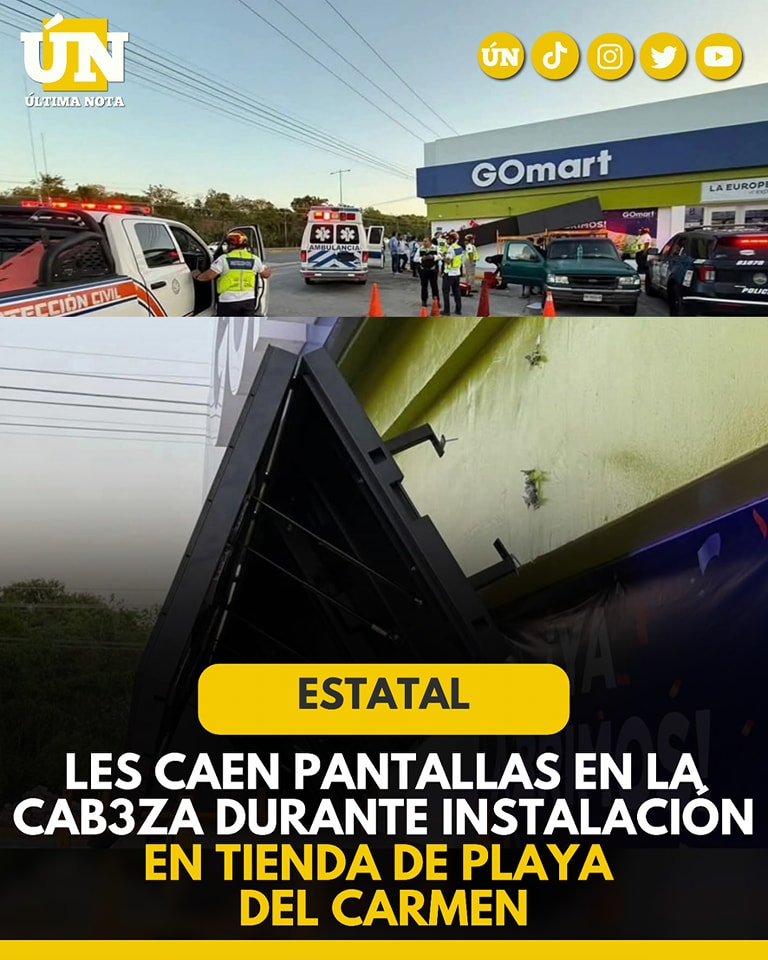 Les caen pantallas en la cabeza durante instalación en tienda de Playa del Carmen