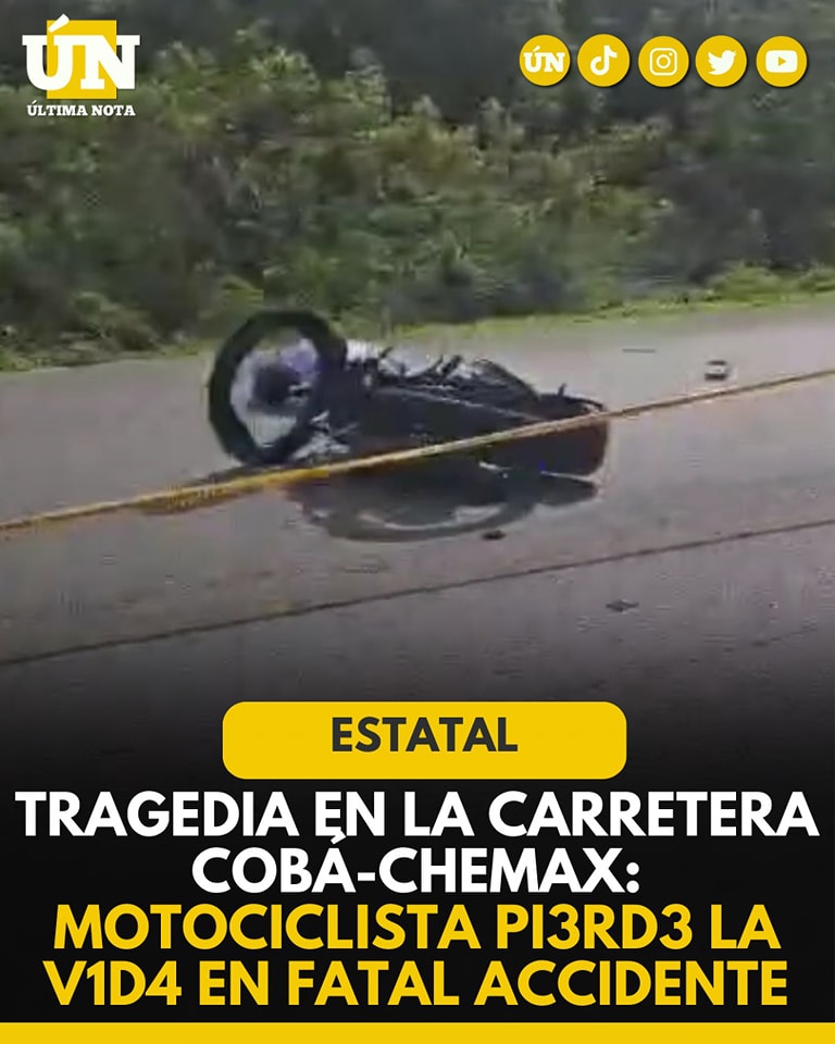Un motociclista perdió la vid4 en un accidente en la carretera Chemax-Coba.