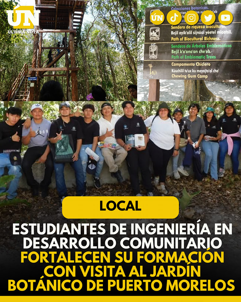 Estudiantes de Ingeniería en Desarrollo Comunitario fortalecen su formación con visita al Jardín Botánico de Puerto Morelos