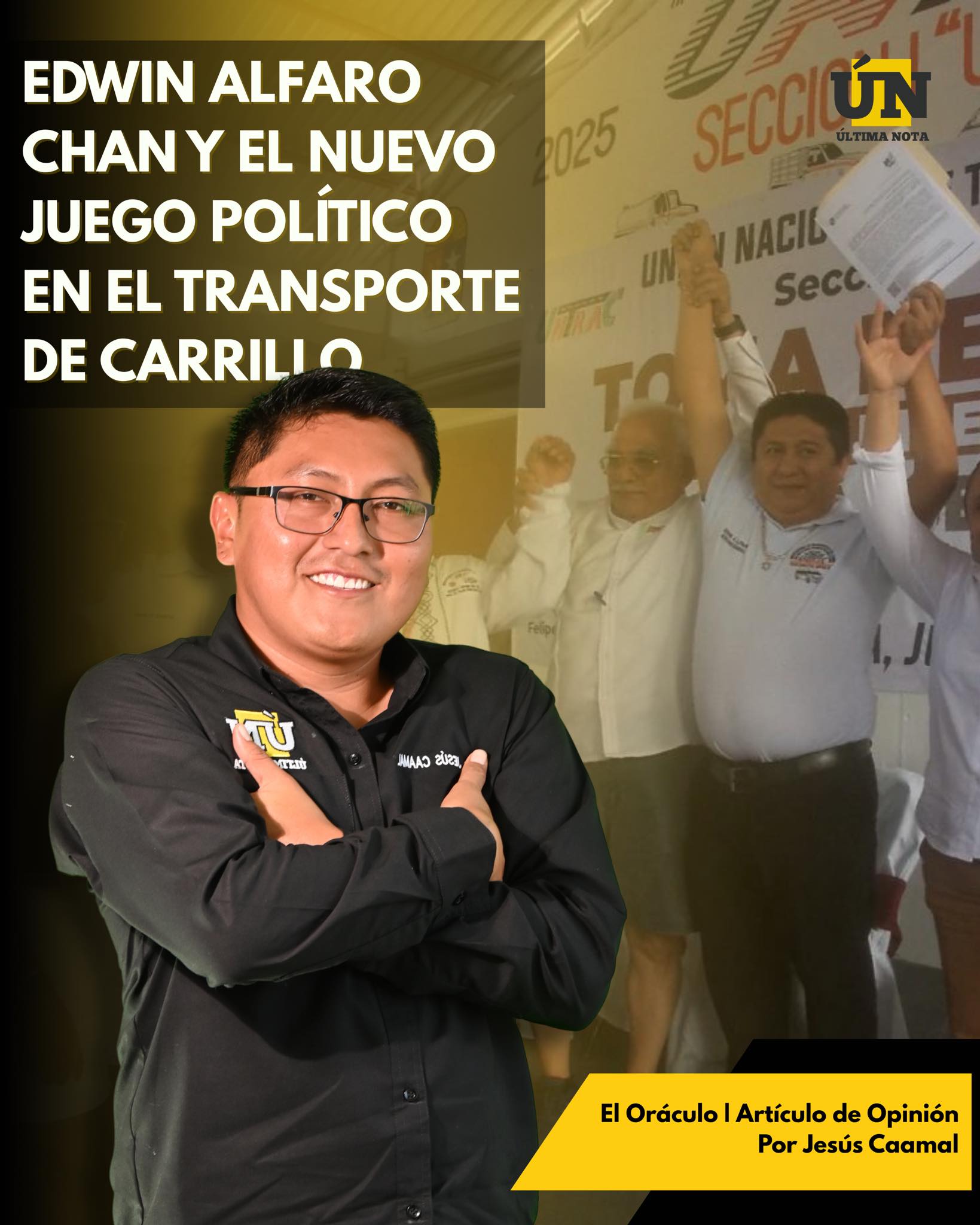 Edwin Alfaro Chan y el nuevo juego político en el transporte de Carrillo