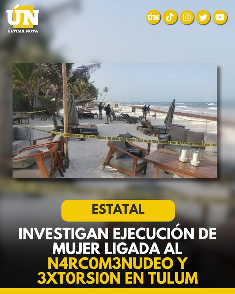 Investigan 3j3cuci0n de mujer ligada al n4rc0m3nudeo y 3xt0rsi0n en Tulum