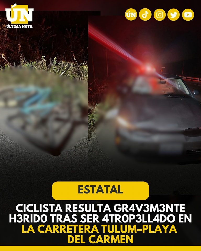 Ciclista resulta gr4v3mente herido tras ser 4tr0p3ll4d0 en la carretera Tulum–Playa del Carmen
