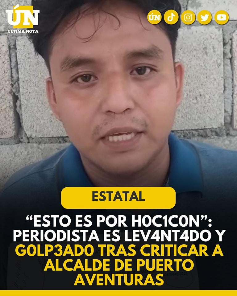 “Esto es por hocicón”: periodista es lev4nt4do y g0lpe4do tras criticar a alcalde de Puerto Aventuras