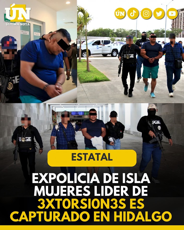 Cae “Comander”: Expolicía de Isla Mujeres es detenido por 3xt0rsi0n en Costa Mujeres