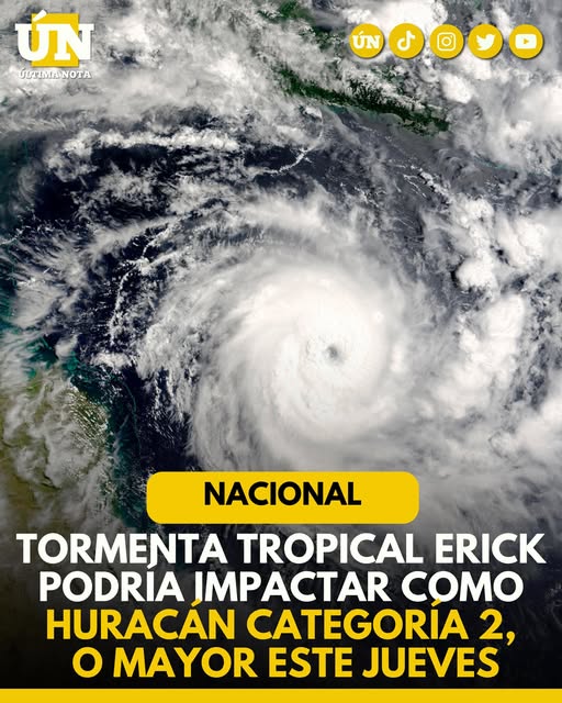 Tormenta tropical Erick podría impactar como huracán categoría 2 o mayor este jueves